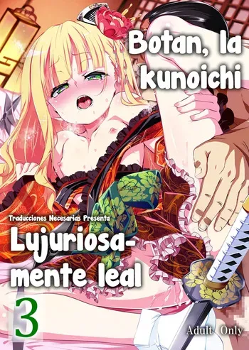 [Yuunabe Shinkouchuu (Tanabe Kyou)] Koushoku no Chuugi Kunoichi Botan San | Botan, la kunoichi lujuriosamente leal 3 [Spanish] [Traducciones necesarias] [Digital] manga cover