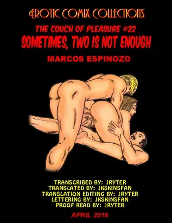 COUCH OF PLEASURE #22 BY MARCOS ESPINOZO - SOMETIMES TWO IS NOT ENOUGH - A JKSKINSFAN TRANSLATION manga cover