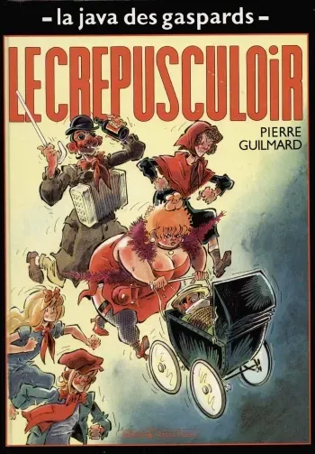 [Guilmard] La java des gaspards - 03 - Le crépusculoir [French] manga cover