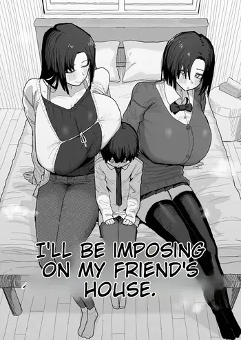 I'm going to impose on my friend's place... manga cover