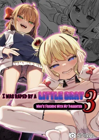 [Spiral (Arumamai Ayuka+)] Musume no Tomodachi no Mesugaki ni Okasaremashita 3 | I Was Raped by a Little Brat Who's Friends With My Daughter 3 [English] [Mesugaki + Xzosk] [Digital] manga cover