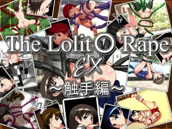 [Osanagokoro no Kimi ni] The Lolit○ Rape EX ～Shokushuhen～ manga cover