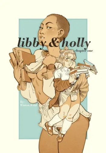 [Winton Kidd] Libby & Holly: Chapter 1-3 (+bonus arts) [English][ongoing] manga cover