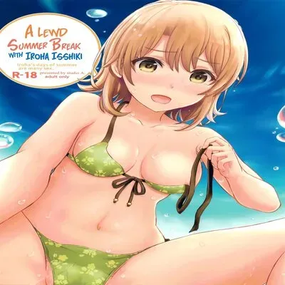 A Lewd Summer Break With Iroha Isshiki [Doujinshi] manga cover