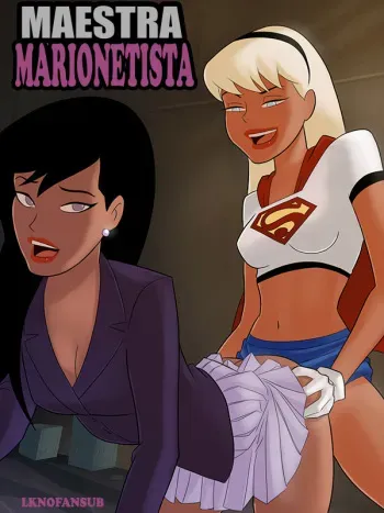 [SunsetRiders7 (Gunsmoke, AwesomeArtist)] Puppet Mistress | Maestra Marionetista (Superman) [Spanish] [LKNOFansub] manga cover